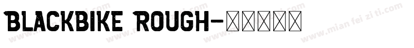 Blackbike Rough字体转换